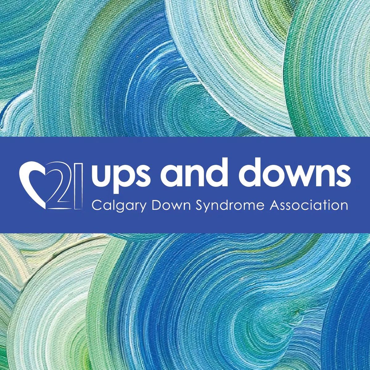 Ups & Downs Calgary Down Syndrome Association at the CORE