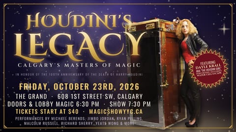 Houdini's Legacy: Calgary's Masters of Magic